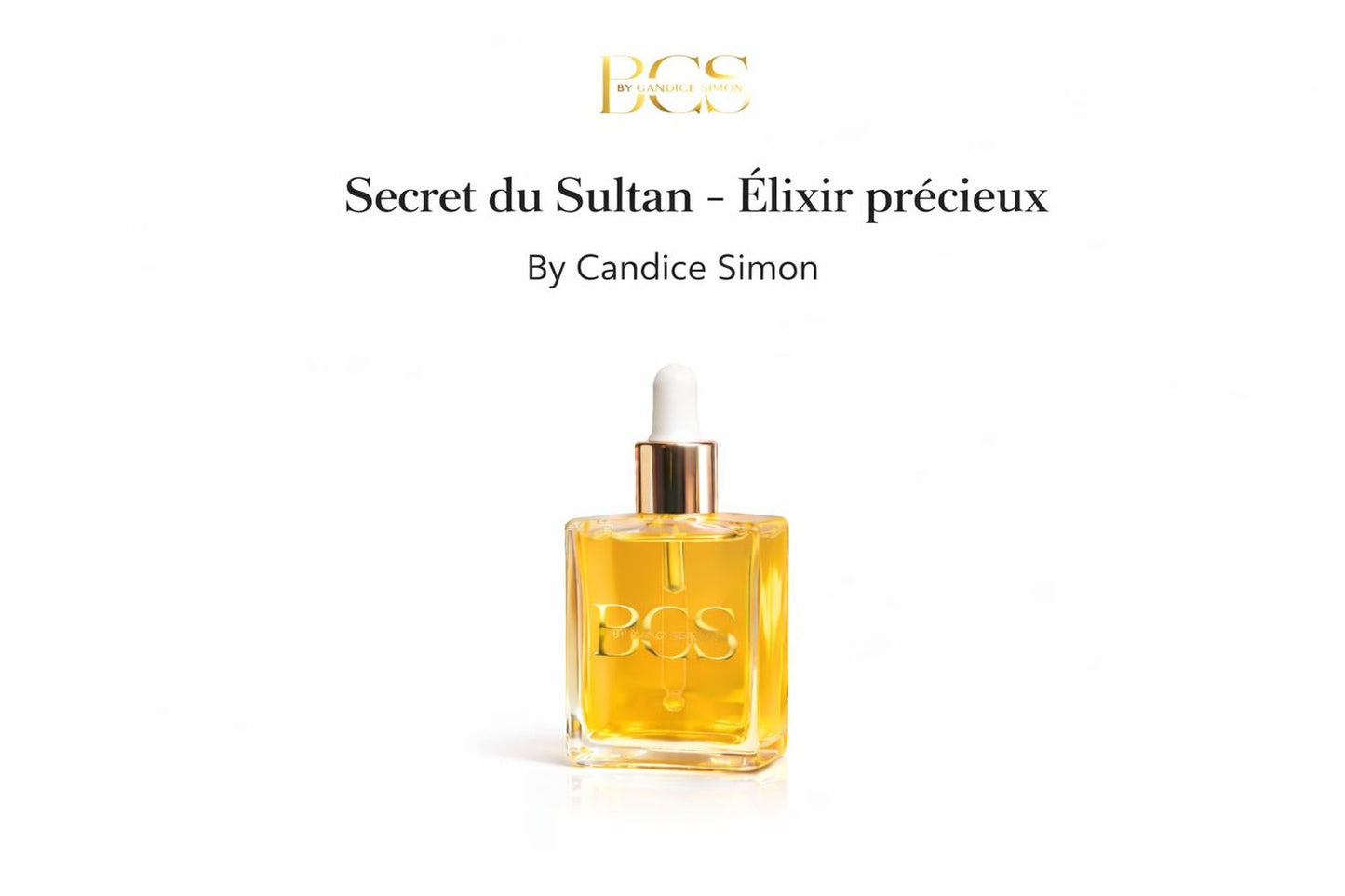 SECRET DU SULTAN - ÉLIXIR PRÉCIEUX BY CANDICE SIMON